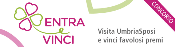 UmbriaSposi premia il suo pubblico con il Concorso Entra & Vinci